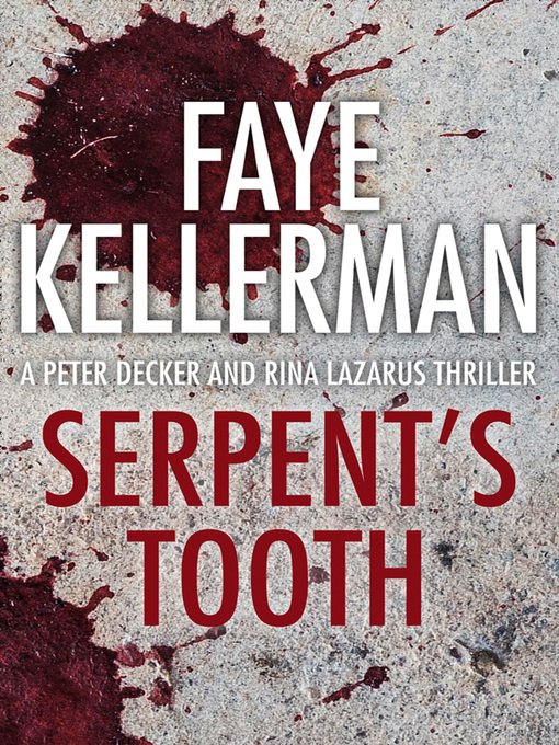 Title details for Serpent's Tooth by Faye Kellerman - Wait list